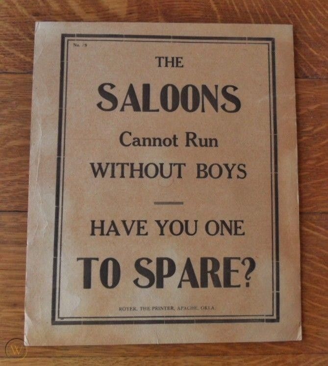 an old poster that reads: “The saloons cannot run without boys. Have you one to spare?”